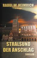 Raoul W. Heimrich: Stralsund-Der Anschlag ★★★★