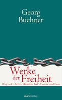 Georg Büchner: Werke der Freiheit 