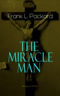 Frank L. Packard: The Miracle Man (Religious Thriller) 