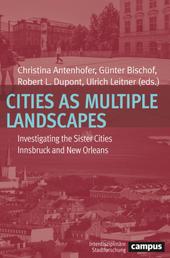 Cities as Multiple Landscapes - Investigating the Sister Cities Innsbruck and New Orleans