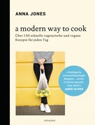 Anna Jones: A Modern Way to Cook ★★★★