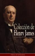 Henry James: Colección de Henry James 