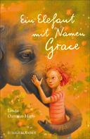 Linda Oatman High: Ein Elefant mit Namen Grace ★★★★★