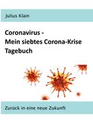 Julius Klain: Coronavirus - Mein siebtes Corona-Krise Tagebuch 