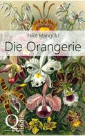Nike Mangold: Die Orangerie ★★★★★