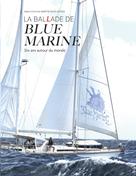 Marie-Christine Martin d'Aigueperse: LA BALLADE DE BLUE MARINE 