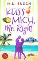 M.L. Busch: Küss mich, Mr Right ★★★★