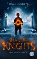 Dave Rudden: Shadow Knights - Dämonen der Nacht ★★★★