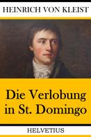 Heinrich von Kleist: Der Verlobung in St. Domingo 