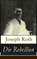Joseph Roth: Die Rebellion ★★★★