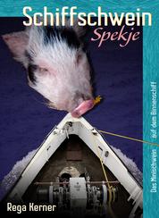 Schiffschwein Spekje - Das Minischwein auf dem Binnenschiff