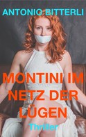 Antonio Bitterli: Montini im Netz der Lügen 