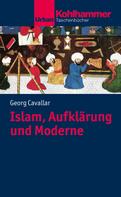 Georg Cavallar: Islam, Aufklärung und Moderne 