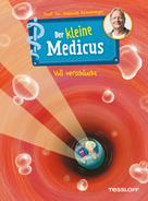 Dietrich Grönemeyer: Der kleine Medicus. Band 1. Voll verschluckt ★★★★