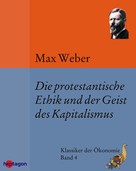 Max Weber: Die protestantische Ethik und der Geist des Kapitalismus ★★