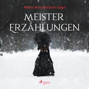 Meistererzählungen - Nikolai Wassiljewitsch Gogol