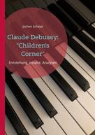 Jochen Scheytt: Claude Debussy: "Children's Corner" 