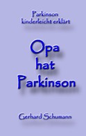 Gerhard Schumann: Opa hat Parkinson 