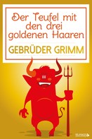 Brüder Grimm: Der Teufel mit den drei goldenen Haaren 