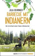 Julia Behringer: Barbecue mit Indianern ★★★★★