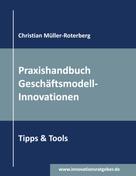 Christian Müller-Roterberg: Praxishandbuch Geschäftsmodell-Innovationen 