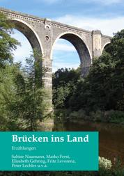 Brücken ins Land - Erzählungen