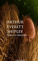 Arthur Everett Shipley: Pearls and Parasites 