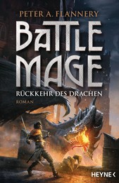 Battle Mage - Rückkehr des Drachen - Roman