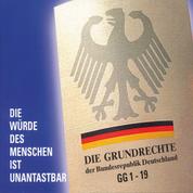 Die Grundrechte der Bundesrepublik Deutschland - Die Würde des Menschen ist unantastbar