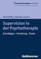 Heidi Möller: Supervision in der Psychotherapie 
