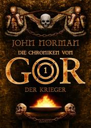 Die Chroniken von Gor 1: Der Krieger