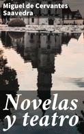 Miguel de Cervantes: Novelas y teatro 