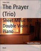 Viktor Dick: The Prayer (Trio) 