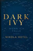 Nikola Hotel: Dark Ivy – Wenn ich falle ★★★★