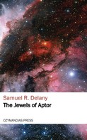 Samuel Delany: The Jewels of Aptor 