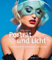 Porträt und Licht - Das Praxisbuch für professionelle Beleuchtung