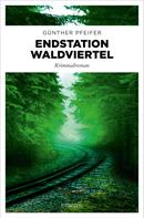 Günther Pfeifer: Endstation Waldviertel ★★★