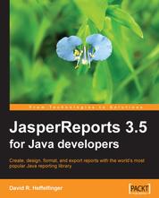 JasperReports 3.5 for Java Developers - JasperReports 3.5 for Java Developers