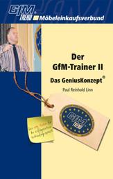 Der GfM-Trainer II - Das Genius Konzept