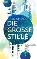 Ted Chiang: Die große Stille ★★★★