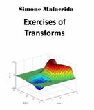 Simone Malacrida: Exercises of Transforms 