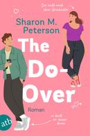 Sharon M. Peterson: The Do-Over – Sie sucht nach ihrer Geschichte – er läuft vor seiner davon ★★★★