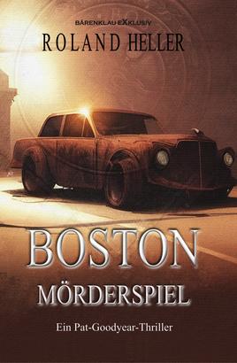 Boston – Mörderspiel: Ein Pat-Goodyear-Thriller