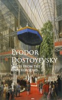 Fyodor Dostoyevsky: Notes from the Underground 