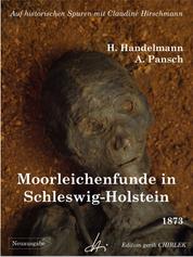 Moorleichenfunde in Schleswig-Holstein - Auf historischen Spuren mit Claudine Hirschmann
