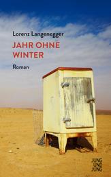 Jahr ohne Winter - Roman