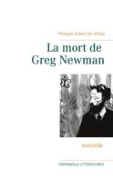 Philippe Aubert de Molay: La mort de Greg Newman 