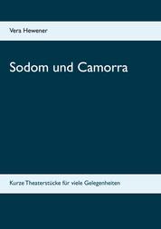 Sodom und Camorra - Kurze Theaterstücke für viele Gelegenheiten