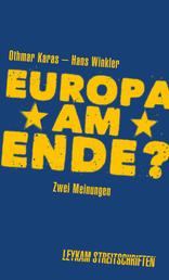 Europa am Ende? Zwei Meinungen - Leykam Streitschrift