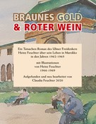 Siegfried Späth: Braunes Gold & Roter Wein 